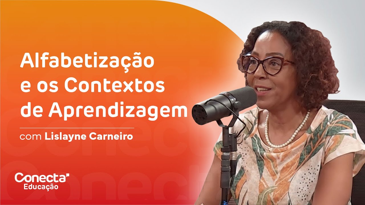 Alfabetização e os contextos de aprendizagem | Conecta Educação