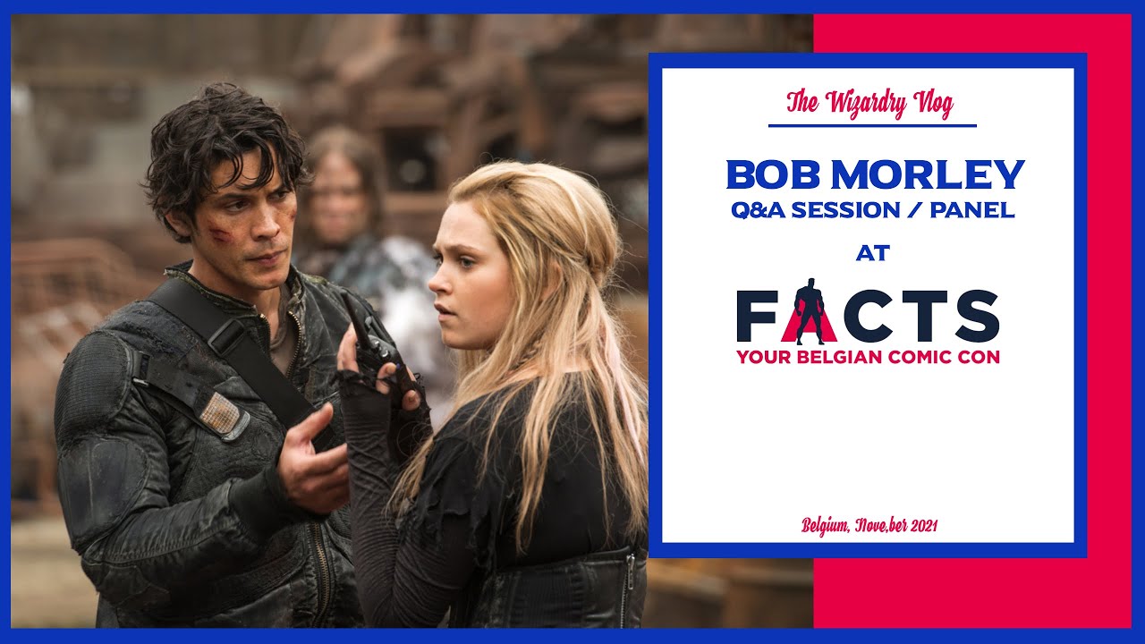 Bob Morley Q&A Session | Facts Belgian Comic Con  | 07 - 11 - 2021 | The 100 Cast (Bellamy Blake)