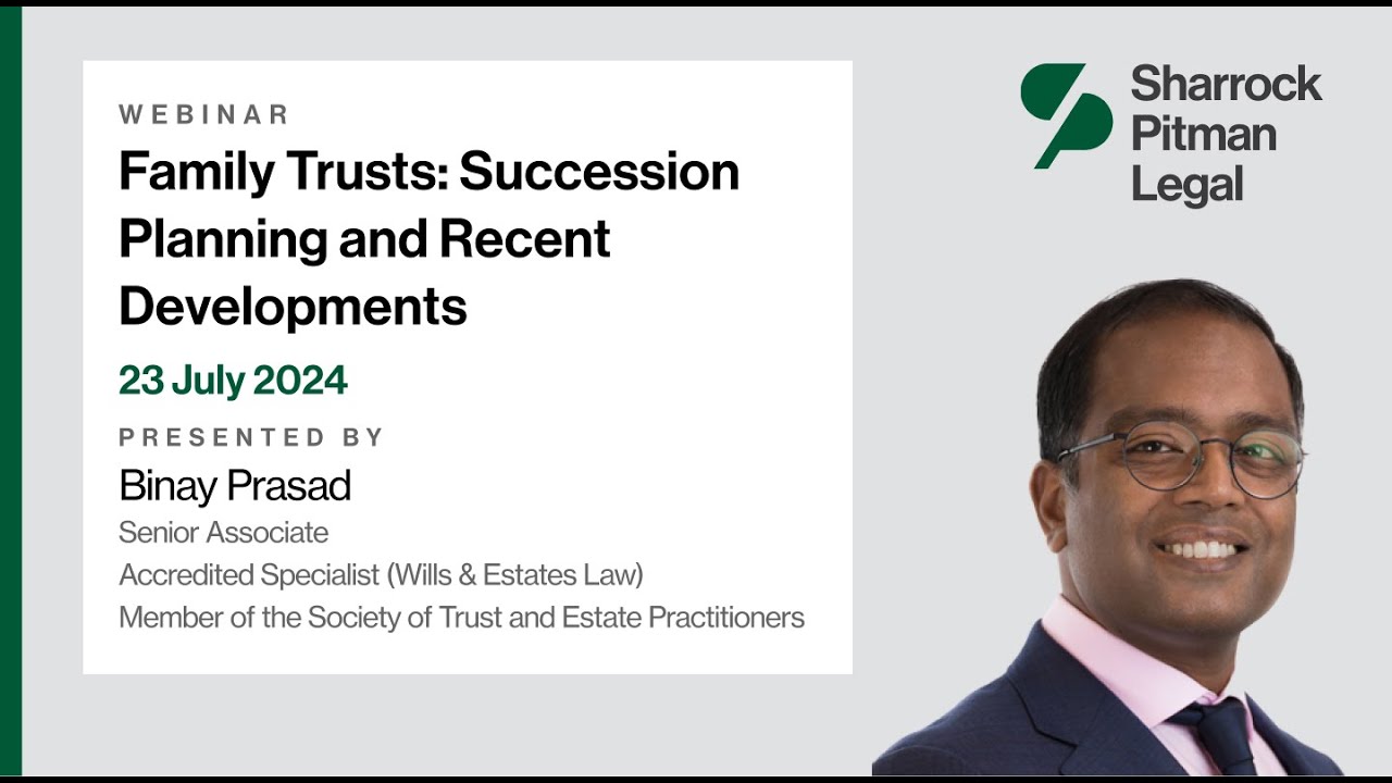 Family Trusts: Succession Planning and Recent Developments