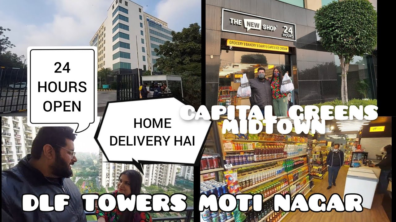 THE NEW SHOP 24 HOURS*7DAYS IN DLF MIDTOWN | DLF CAPITAL GREENS MOTI NAGAR | DLF TOWERS MOTI NAGAR