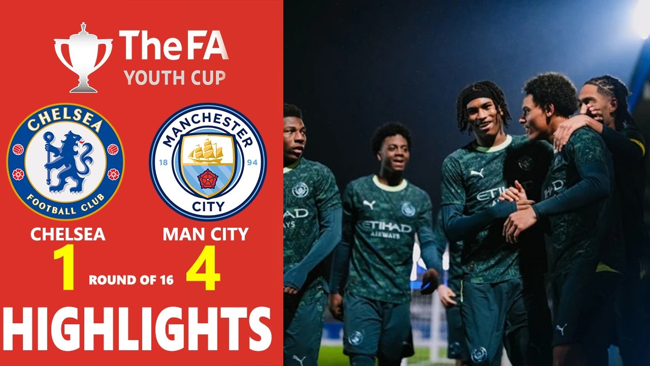 Chelsea vs Man City Highlights 🔥U18 FA Youth Cup 2025/2026 Round of 16