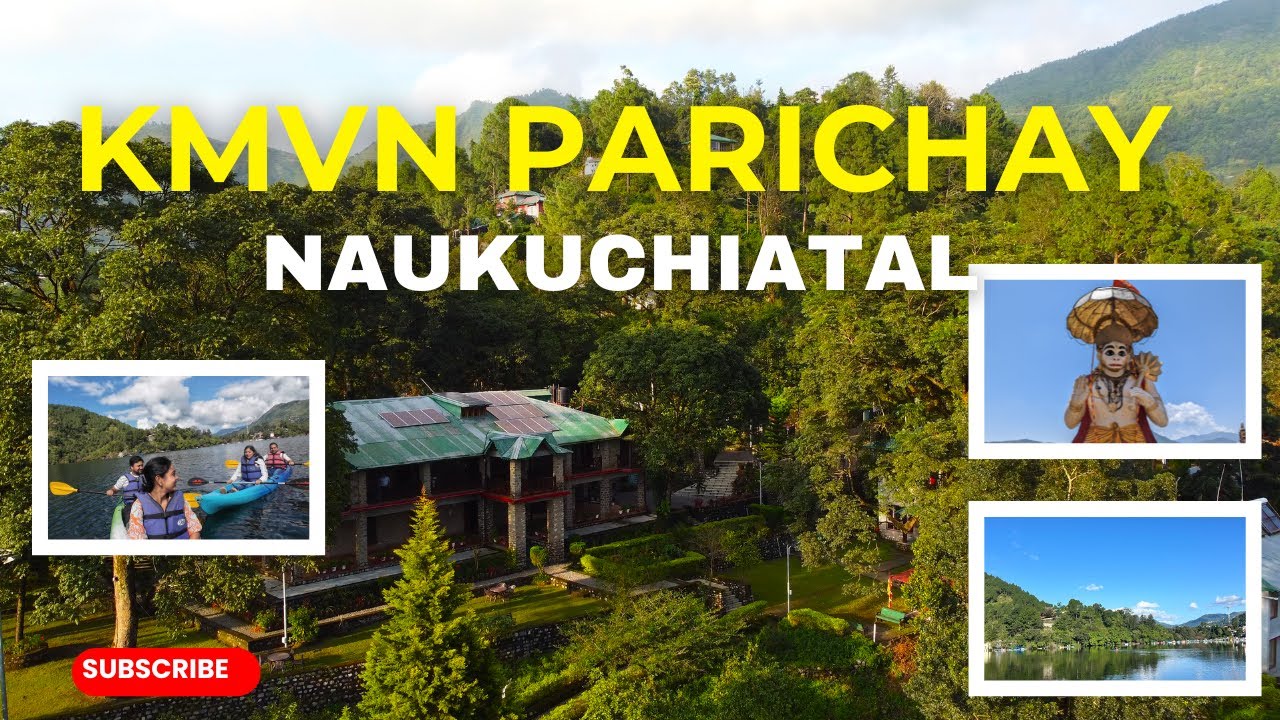 KMVN Naukuchiatal (Parichay): Full Experience & Lake View Rooms Near Nainital