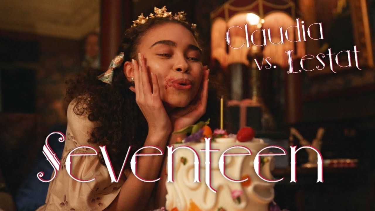 Claudia vs. Lestat | Seventeen