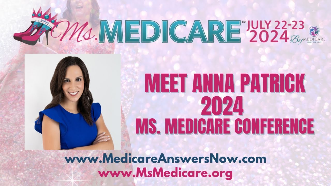 2024 Ms. Medicare Speaker: Anna Patrick