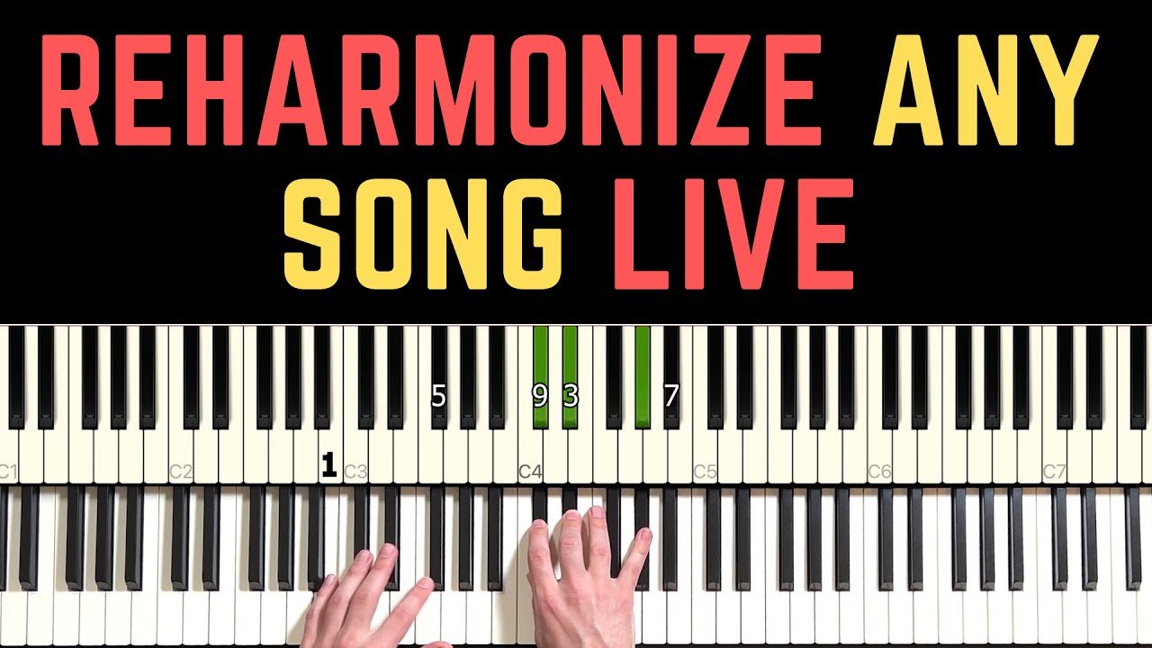 How to Reharmonize Any Song LIVE