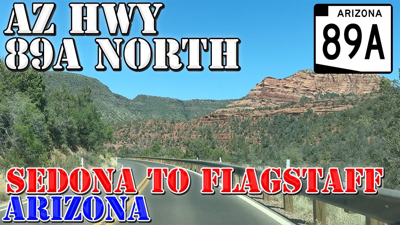 AZ 89A North - Sedona to Flagstaff - Arizona - 4K Scenic Highway Drive