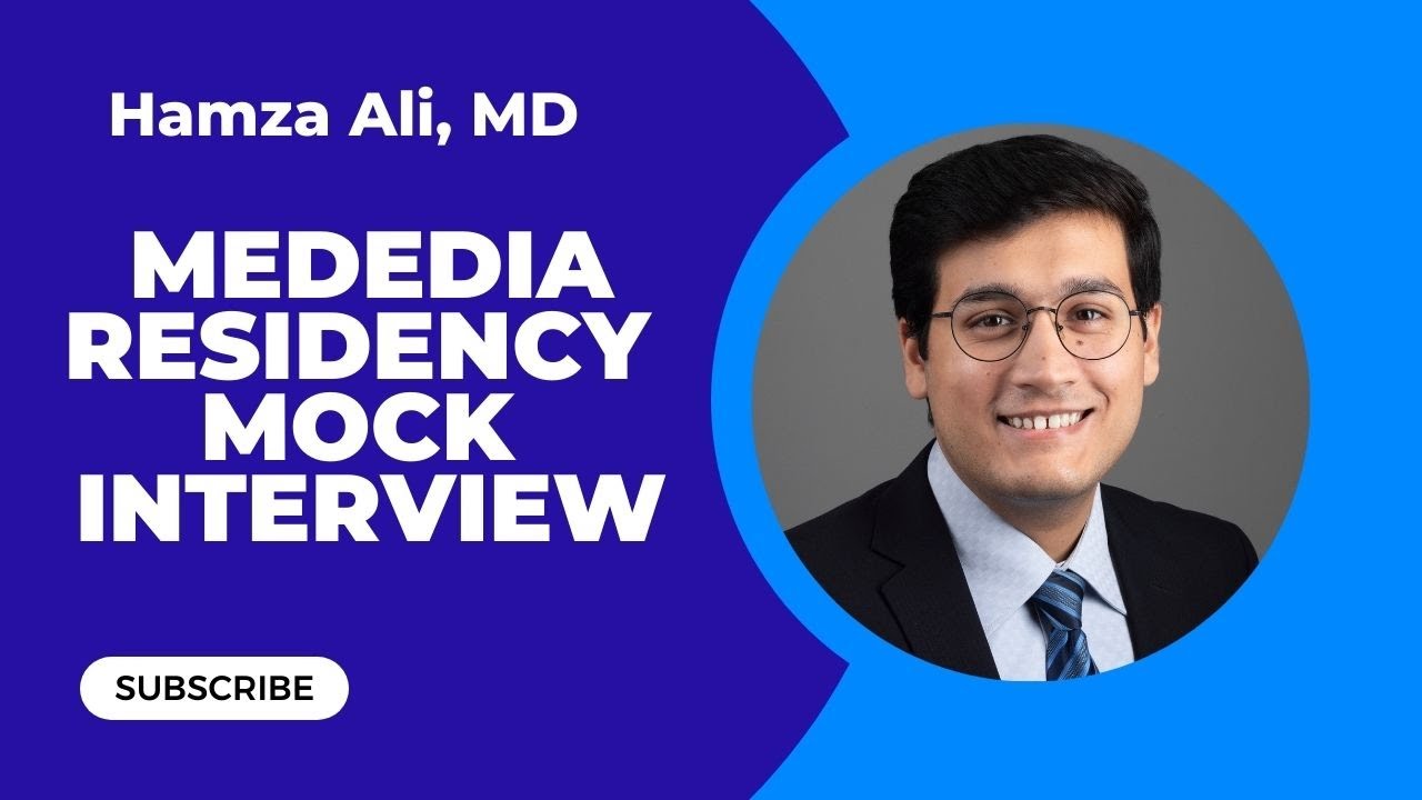 Mededia Residency Mock Interview No. 12 - Dr. Hamza Ali