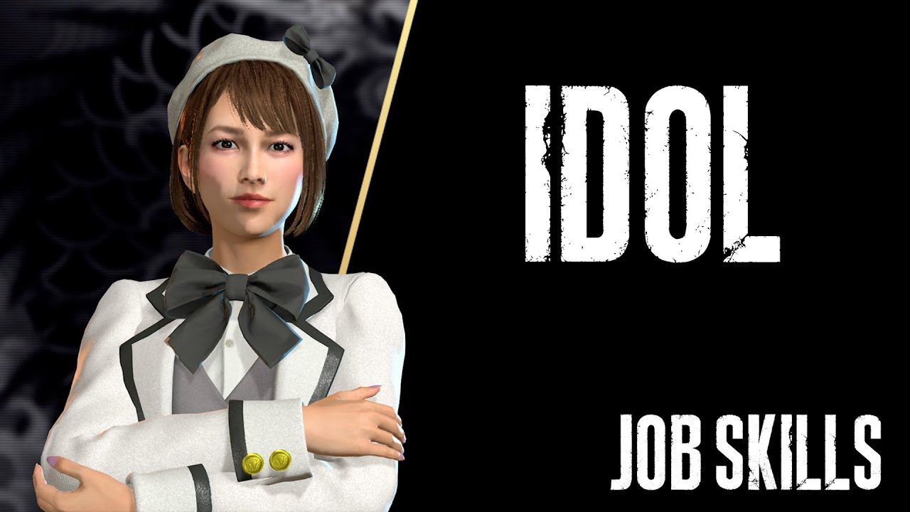 Idol / Job Skills / Yakuza: Like a Dragon