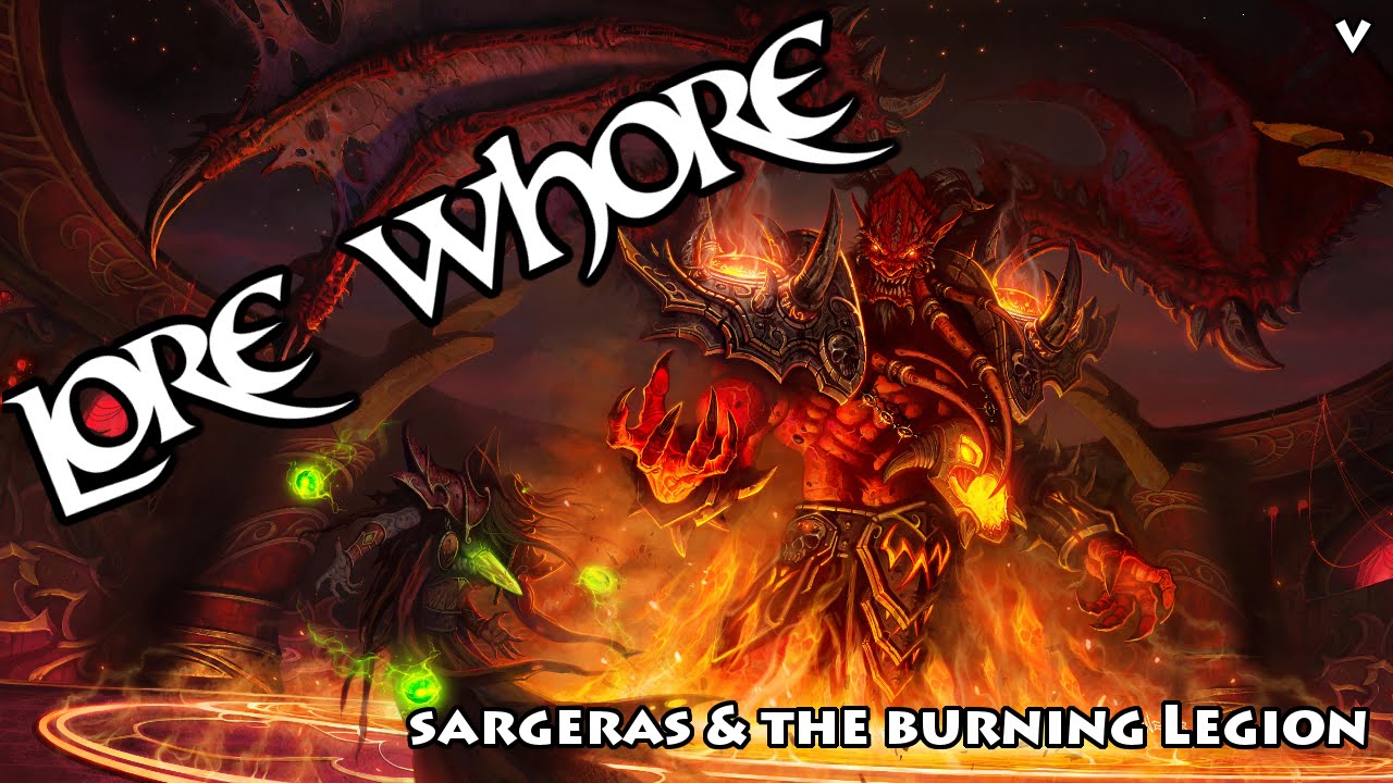 Sargeras & The Burning Legion - Warcraft Lore