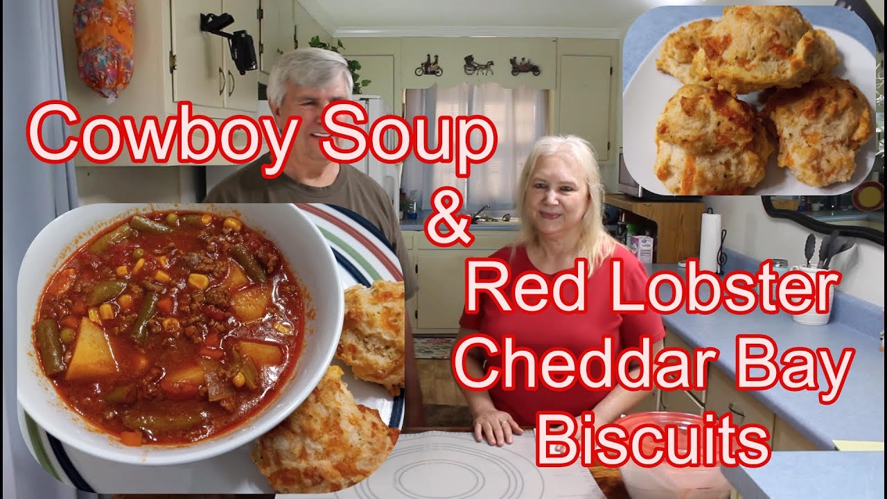 Cowboy Soup One Pot Meal and Red Lobster Cheddar Bay Biscuits