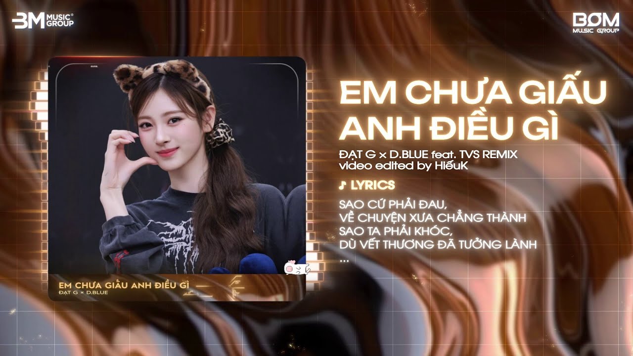 Em Chưa Giấu Anh Điều Gì (TVS Remix) - D.Blue x Đạt G ♫ Anh Mong Sao Có Phép Nhiệm Màu Remix TikTok