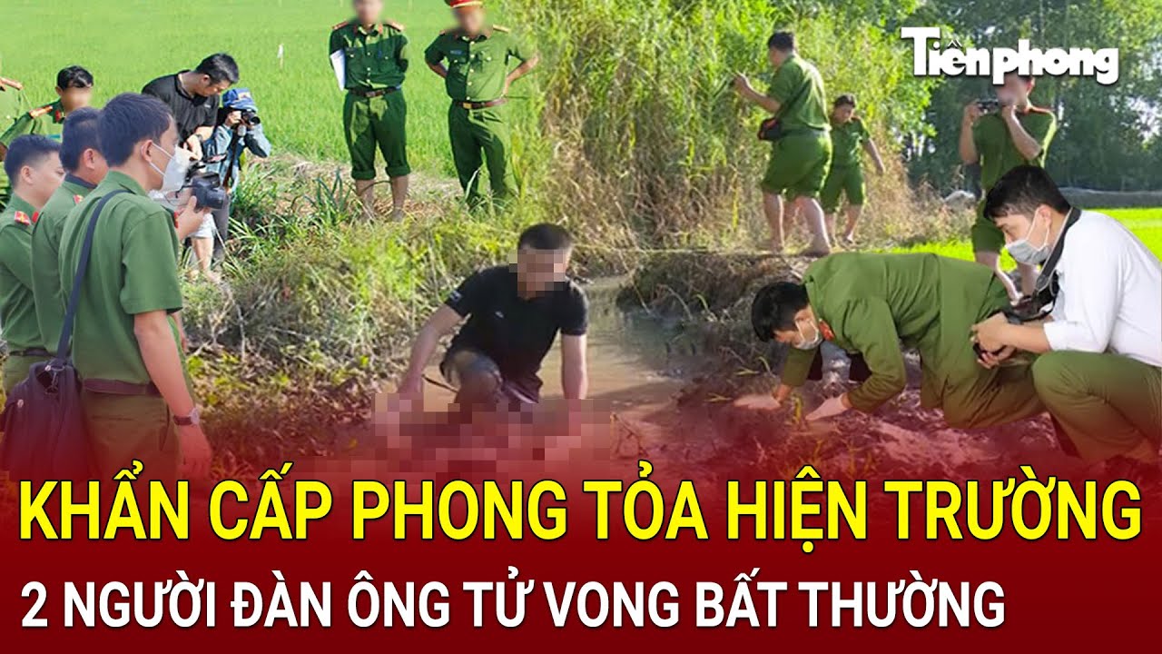Bản tin thời sự: Bình Thuận: Khẩn cấp phong tỏa hiện trường 2 người đàn ông tử vong bất thường