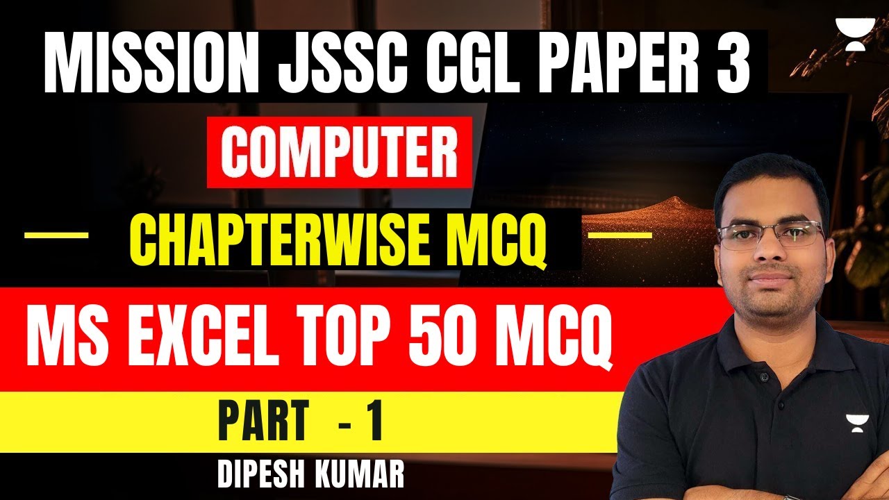 MS Excel | Top 50 MCQ | Part - 1 | Computer Class for JSSC CGL 2023 | Dipesh Kumar