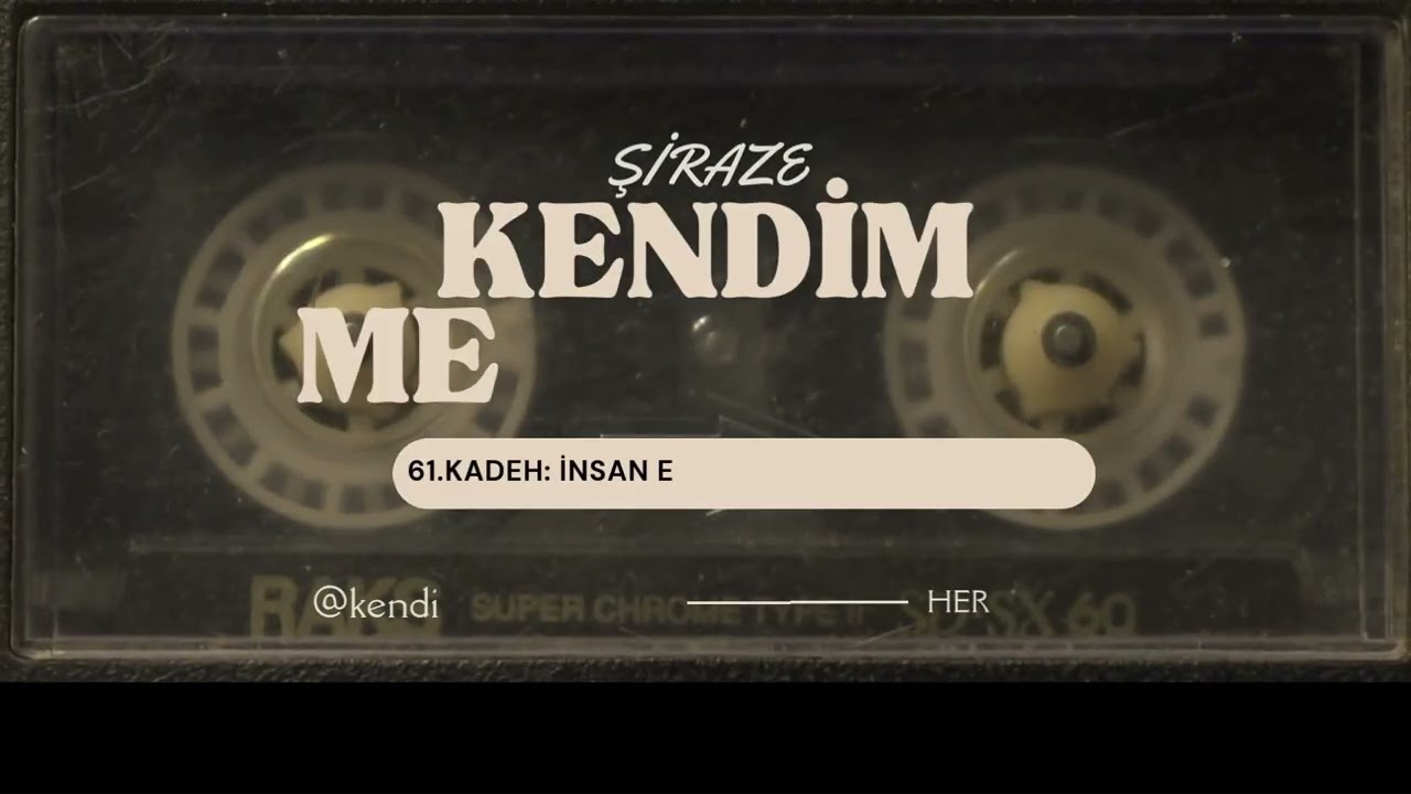 61.Kadeh: İnsan En Çok Kendine Eksik Kalır