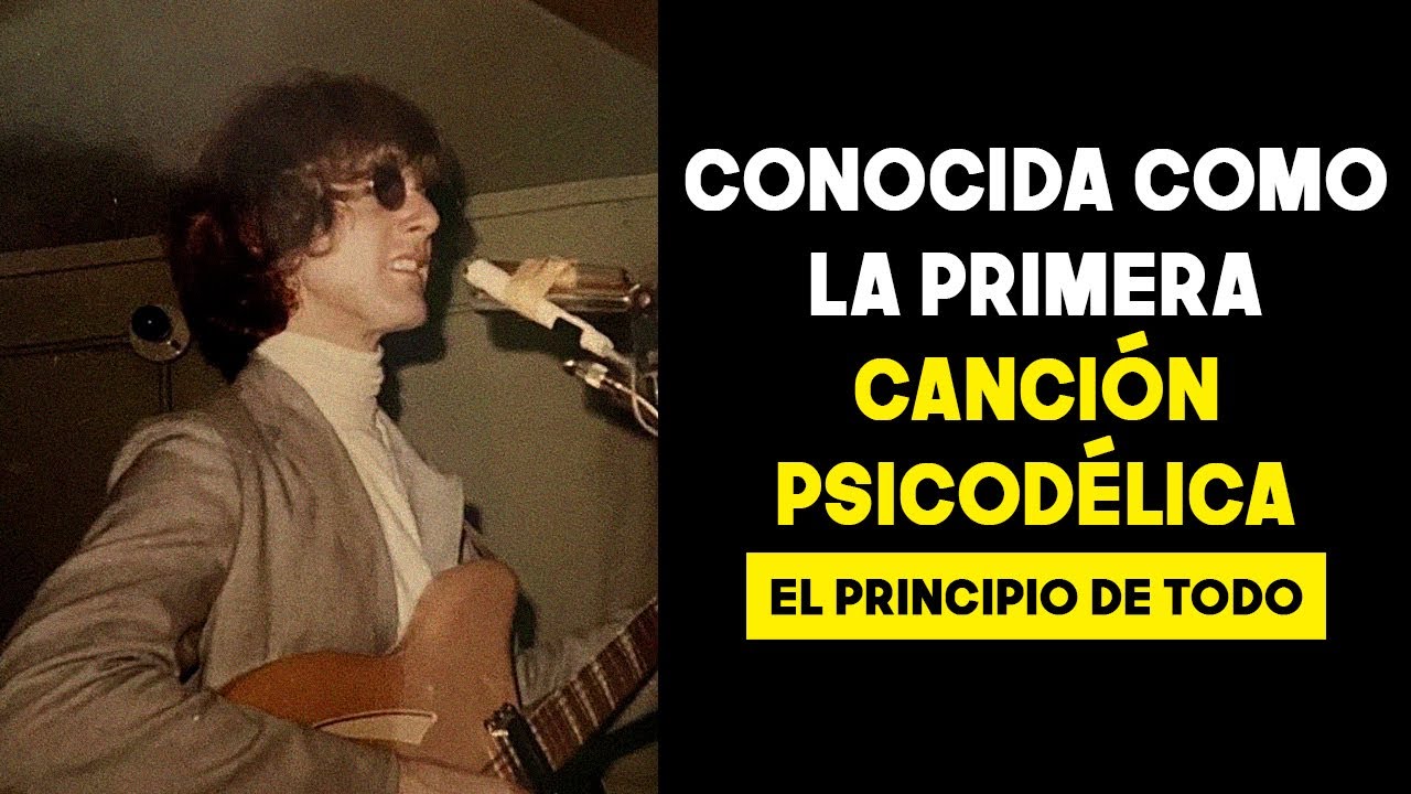 La Primera Canción PSICODÉLICA de la Historia