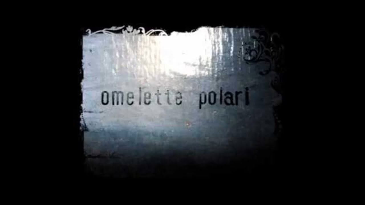 omelette polari [album completo] (archivio registrazioni)
