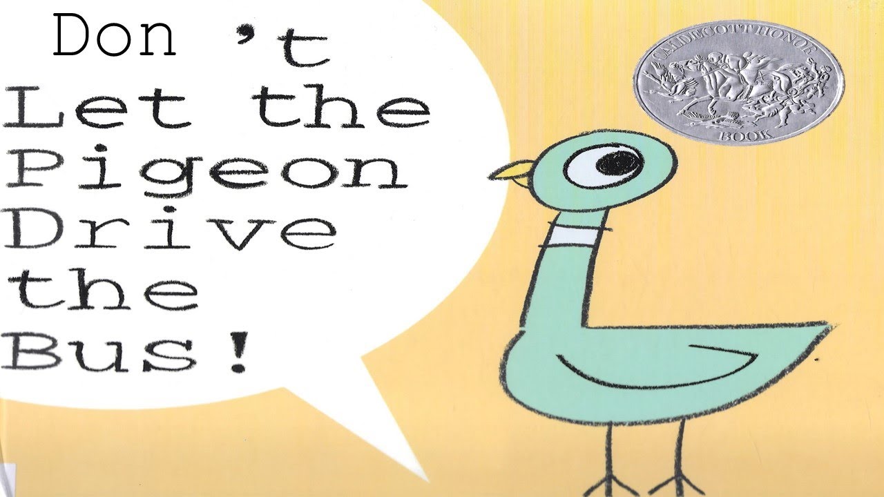 Don't Let the Pigeon Drive the Bus! by Mo Willems