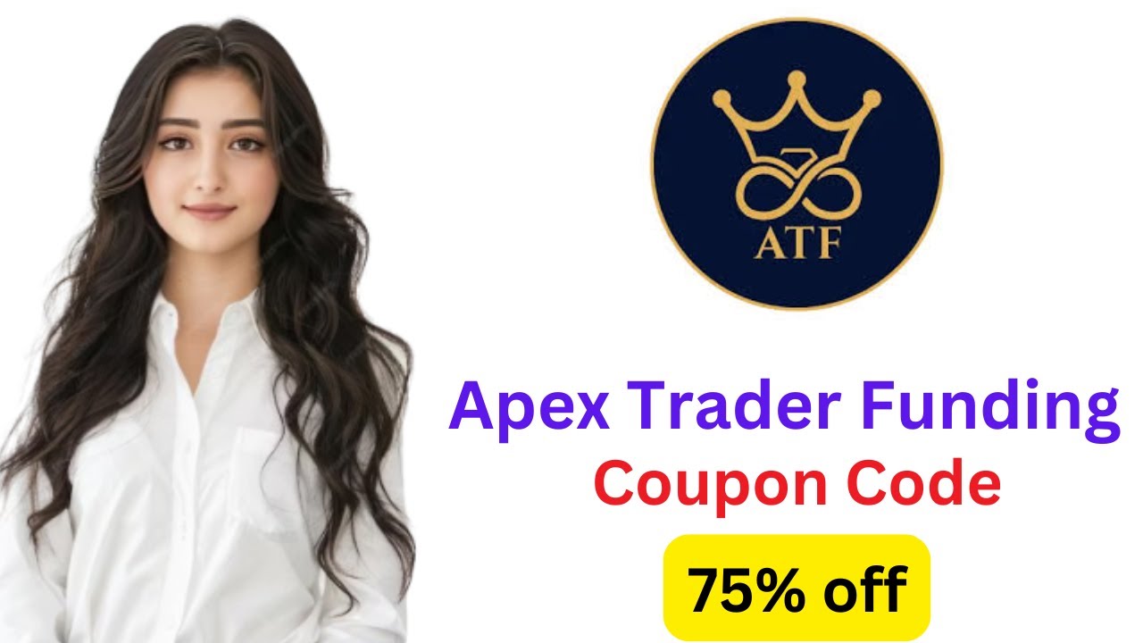 Apex Trader Funding Coupon Code :  Discount 75% On Trading.