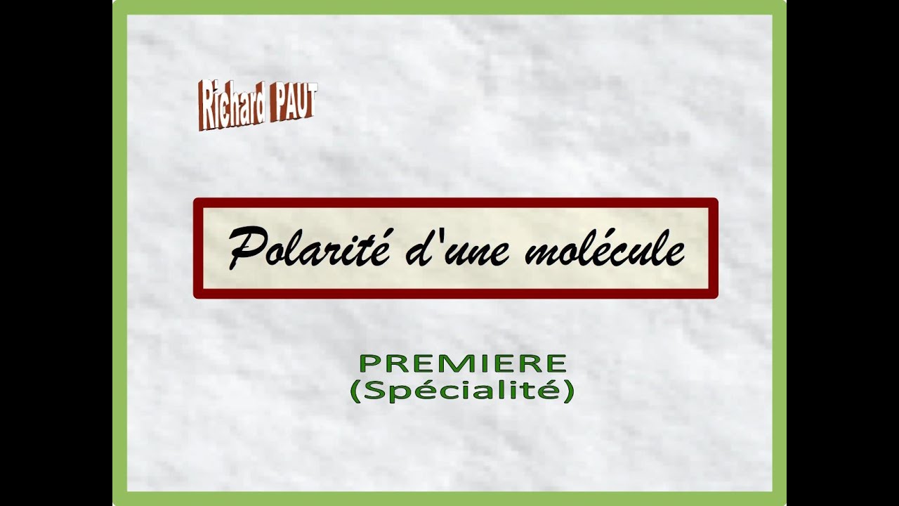 Polarité d'une molécule - Première (SPE)