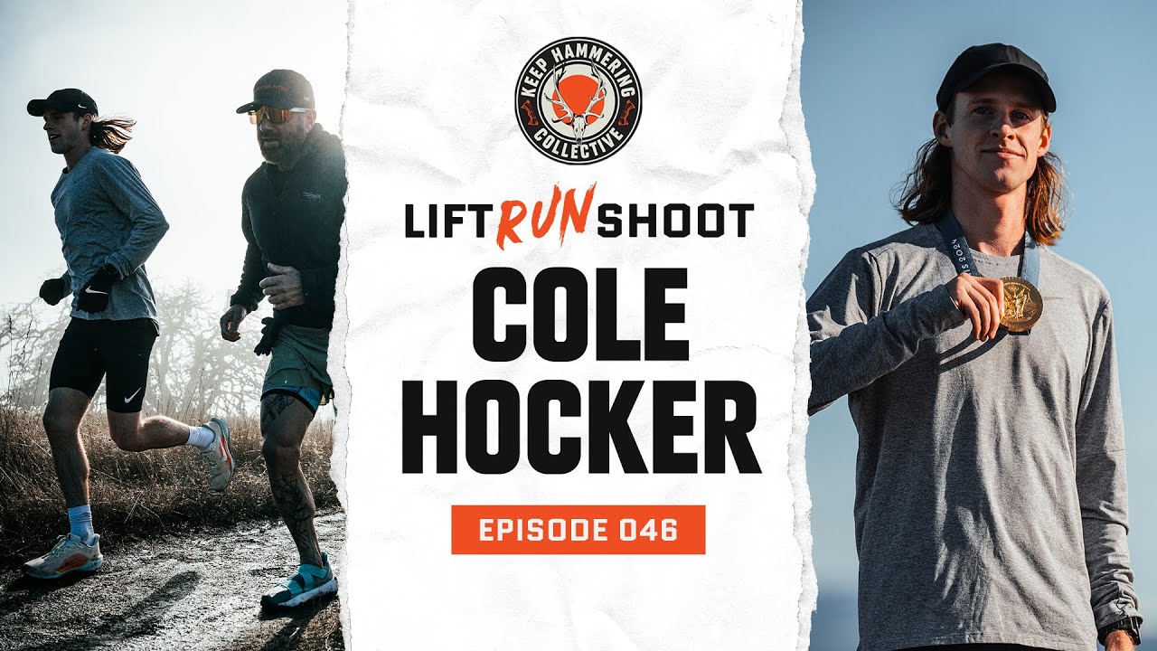 Lift. Run. Shoot. | Cole Hocker | Episode 046