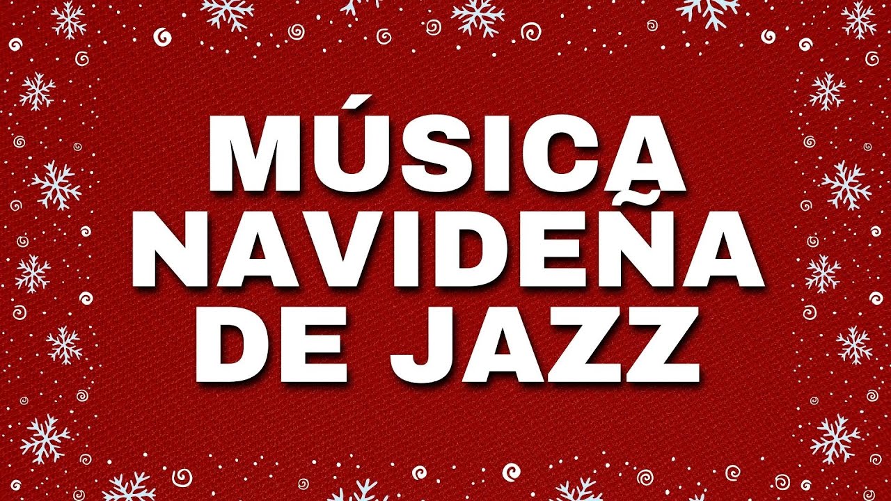 Música Navideña de Jazz 🎄 Feliz Navidad 2021 - Canciones de Navidad en Español