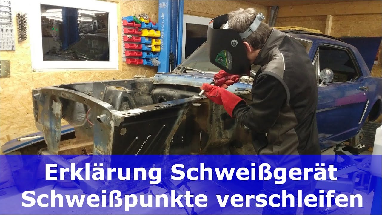 Karosseriearbeiten Teil 4 : Erklärung Schutzgasschweißgerät / Verschleifen der Schweißpunkte