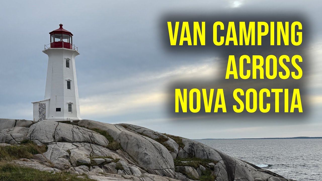 Exploring Nova Scotia in my Revel Van and boondocking in scenic spots along the way.