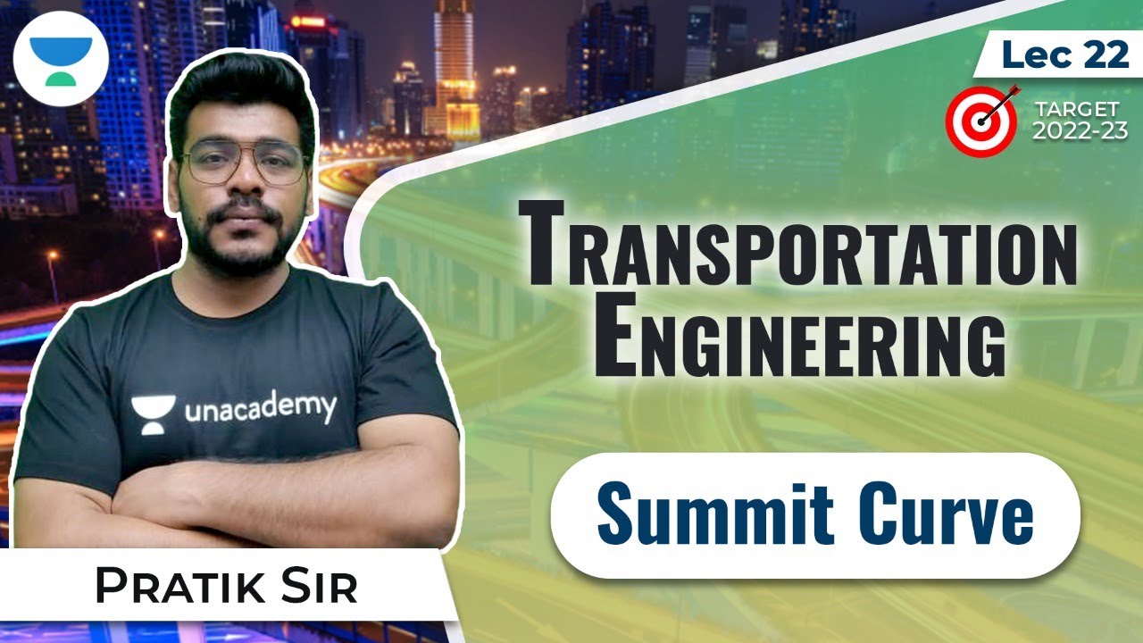 Summit Curve | Target 2022-23 | L:22 | Transport Engineering | Prateek Sir