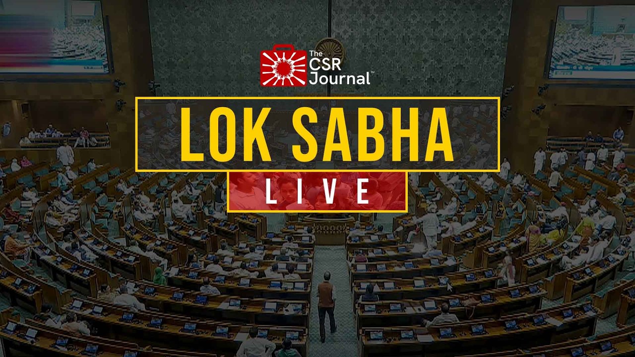 Sansad TV 1 | LIVE | Lok Sabha | The CSR Journal