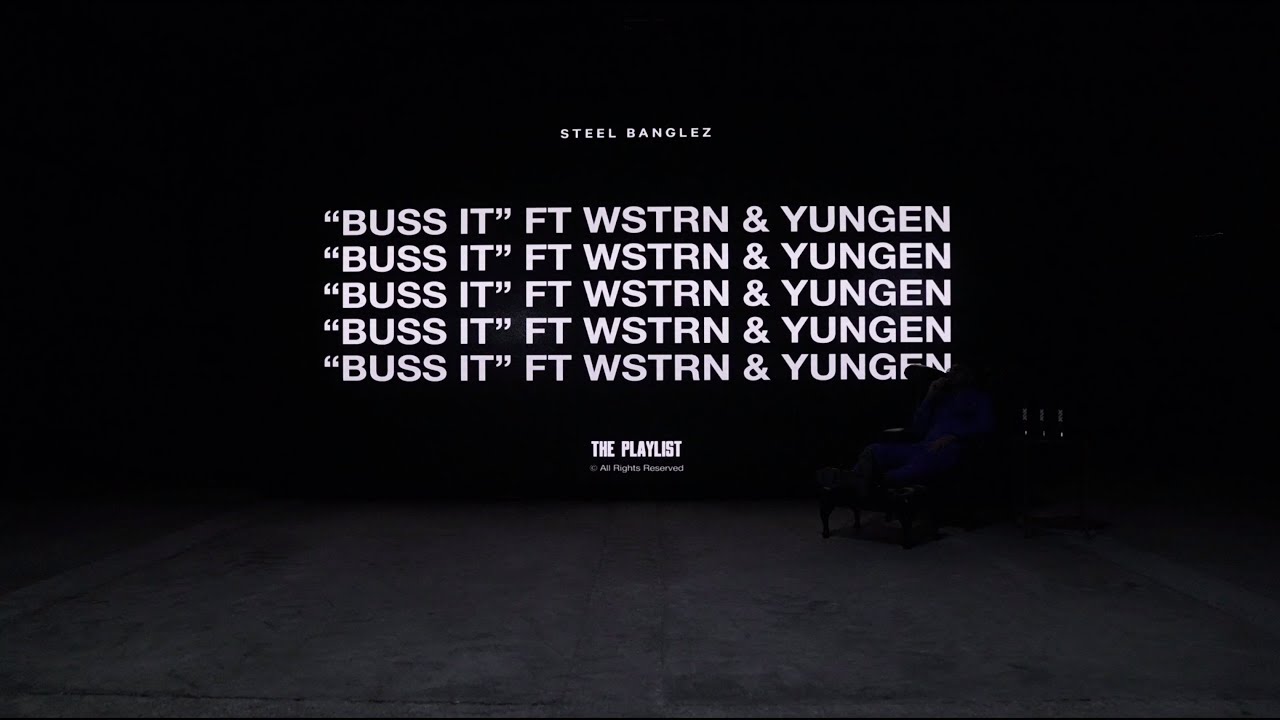 Steel Banglez - Buss It Feat WSTRN & Yungen [ Official  Audio]