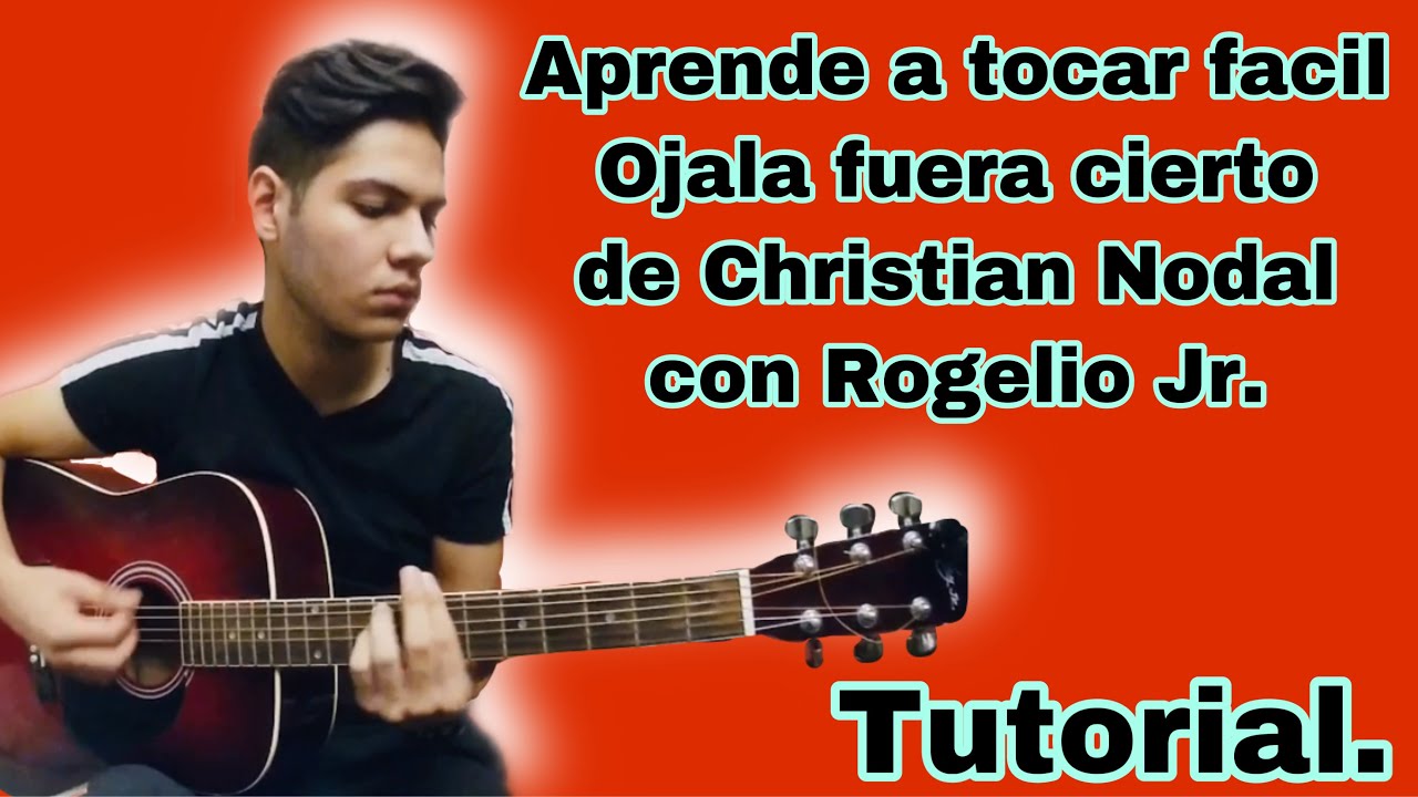 Ojala fuera cierto - Christian Nodal - Tutorial