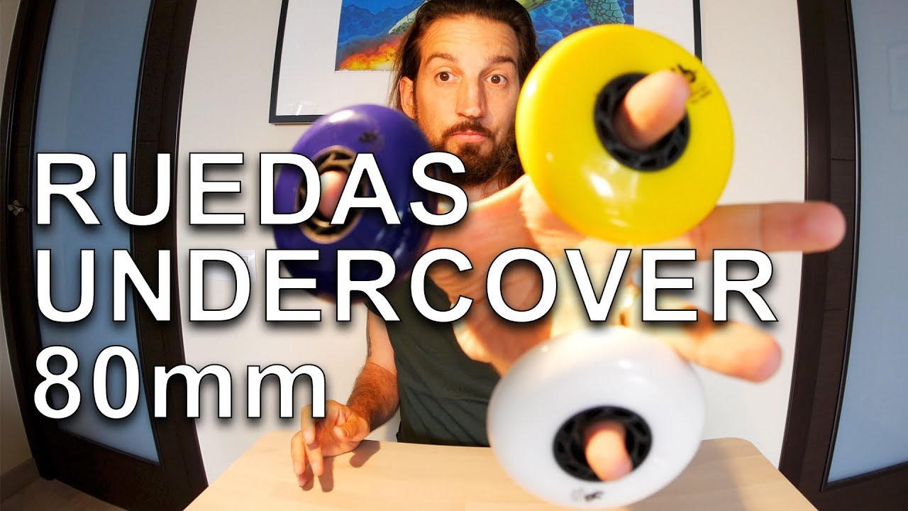 Ruedas Undercover 80mm 2019 - ¡La importancia de tener ruedas buenas!
