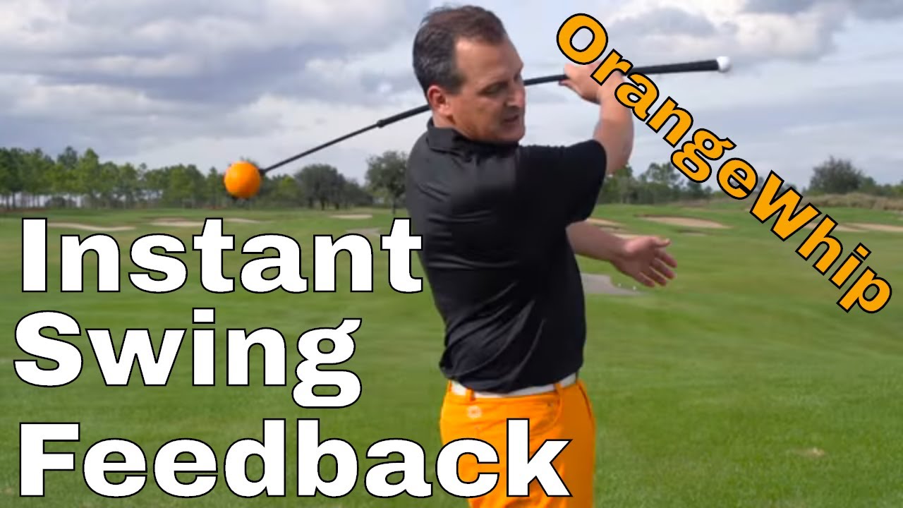 INSTANT SWING FEEDBACK WITH THE ORANGE WHIP