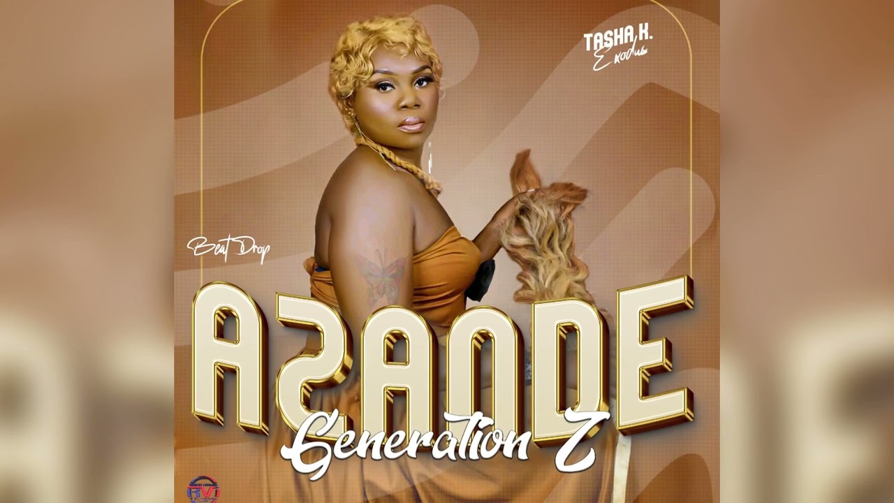 AZANDE GEN X REMIX | BY: TASHA K. EXODUS | (OFFICIAL AUDIO)