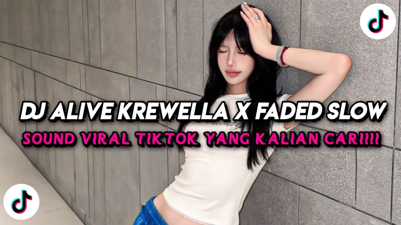 DJ ALIVE KREWELLA X FADED SLOW FULL SONG TIKTOK TERBARU 2026