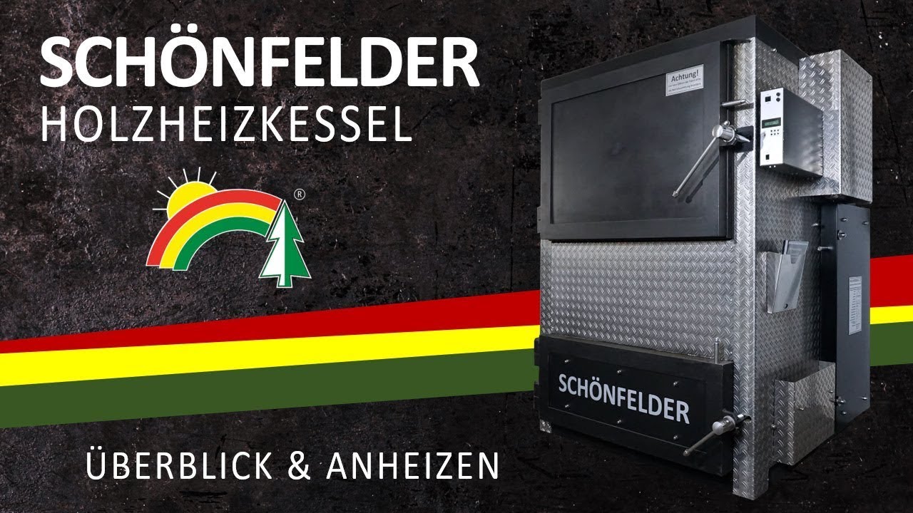 Schönfelder Holzheizkessel - Meterscheitkessel HHS 100 - Überblick & Anheizen