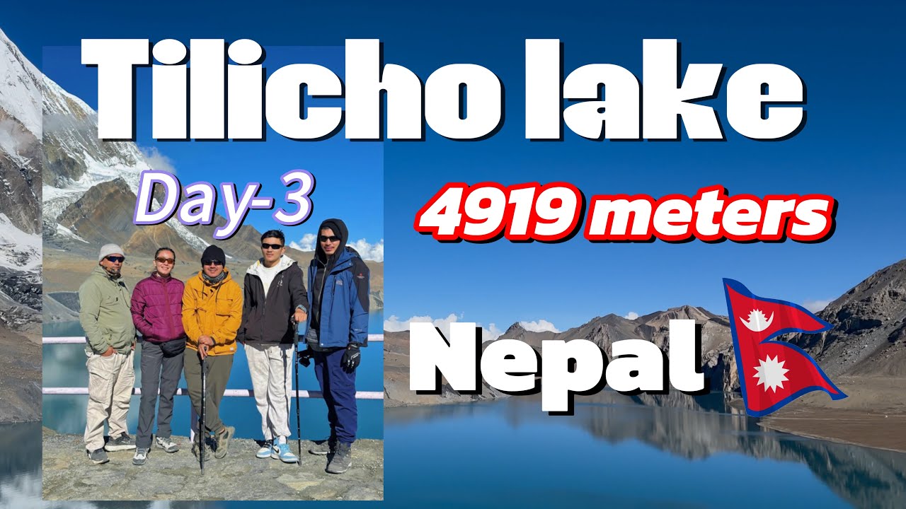 Nepal Tilicho Lake Journey Finally reached the Summit 