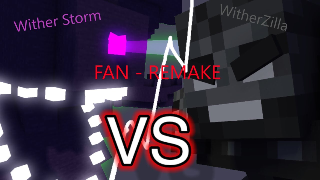Wither Storm VS WitherZilla FAN - REMAKE Part 1