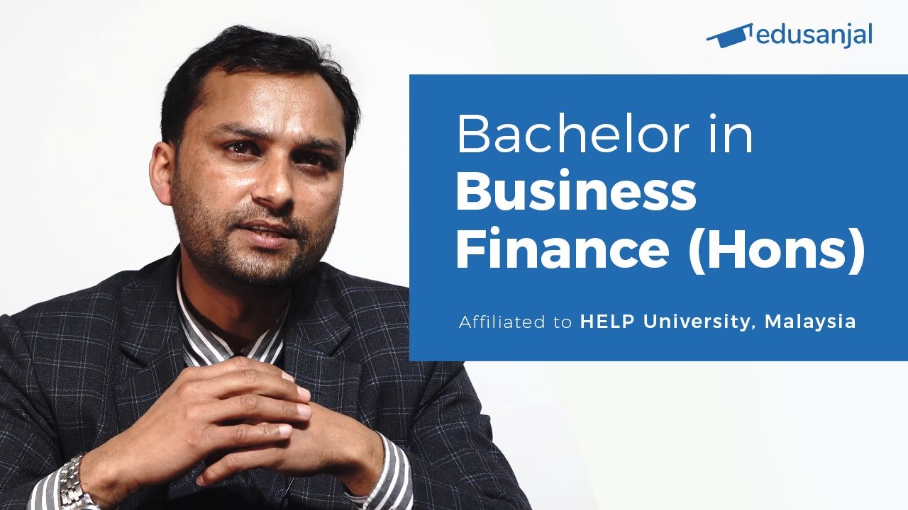 Bachelor of Business Finance (Hons) (HELP University) | Syllabus, Eligibility, Cost, Scope
