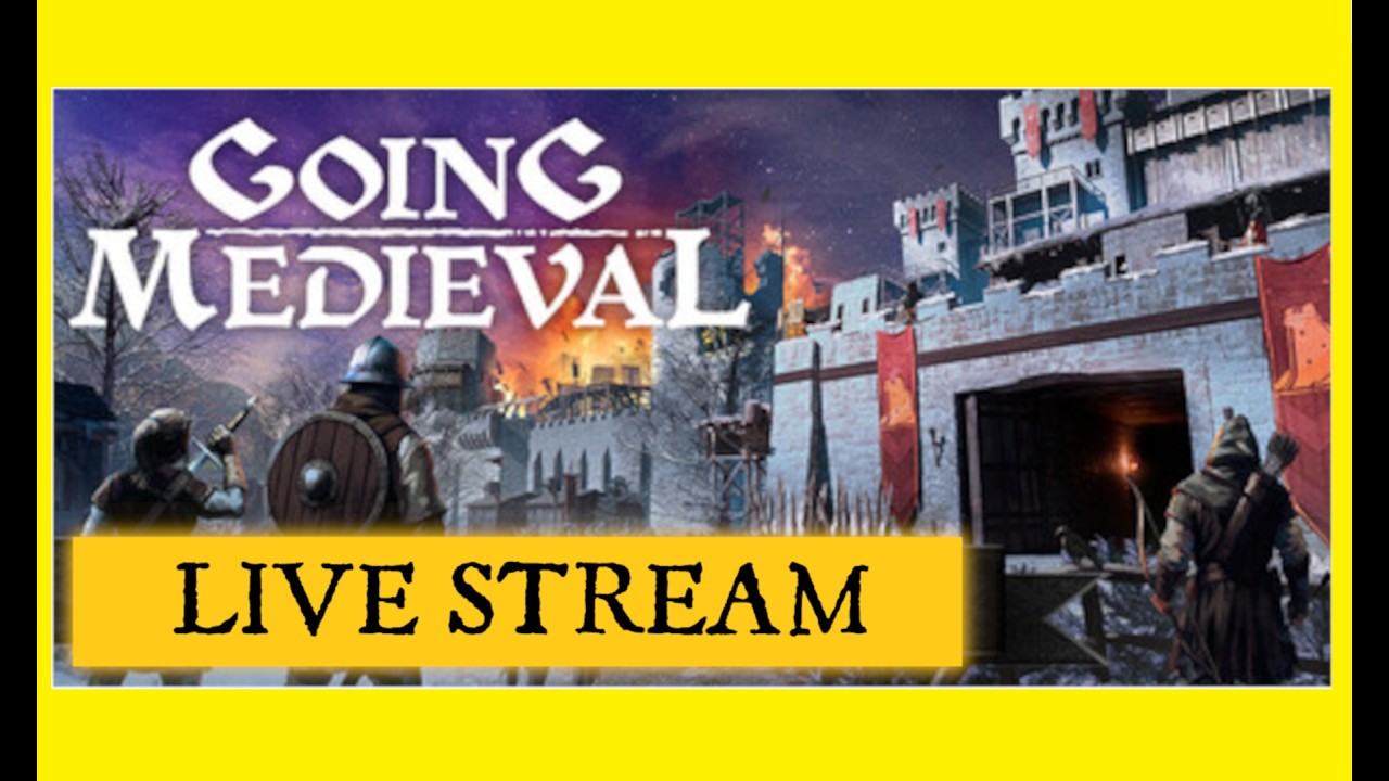 Going Medieval | Livestream