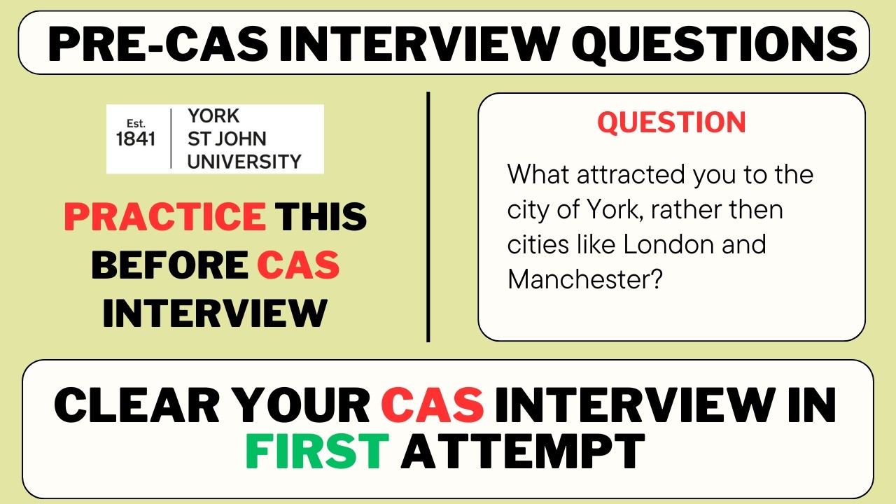 York St John University Pre CAS Interview Questions 2026 - Mock Interview