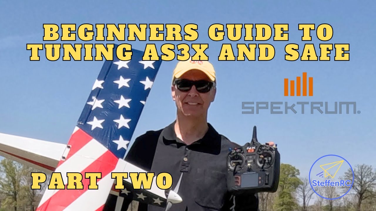 How to tune Spektrum AS3X+ and SAFE - Beginners Guide Part 2