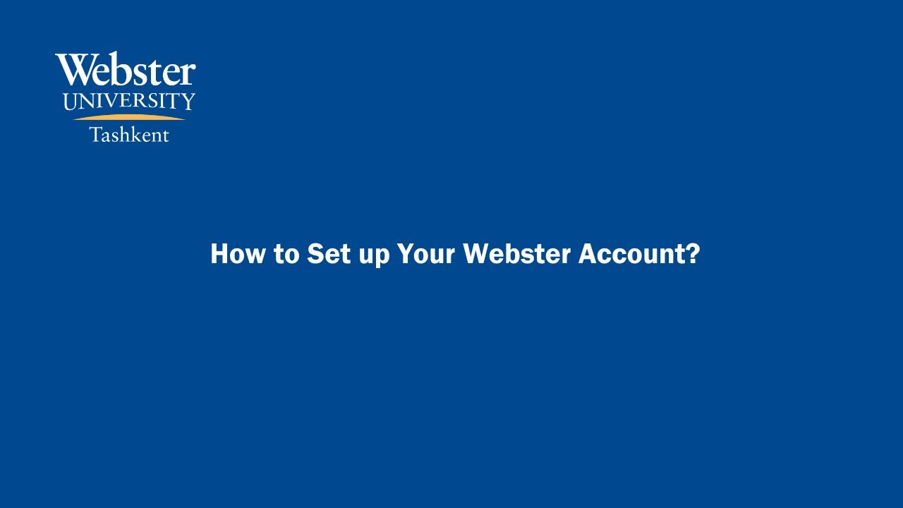 How to Set Up your Webster Account