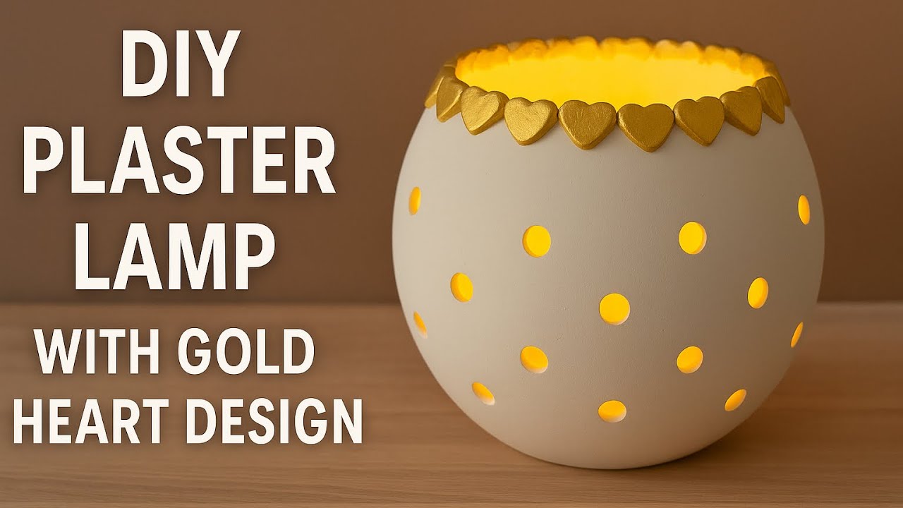 أباجورة جبس بإضاءة ليد بشكل قلوب 🕯️🤎| DIY Plaster Lamp with Gold Heart Design🕯️🤎