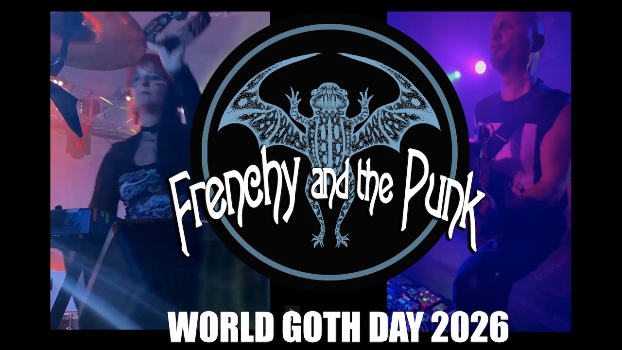 Frenchy and the Punk - World Goth Day - Online Concert 2026