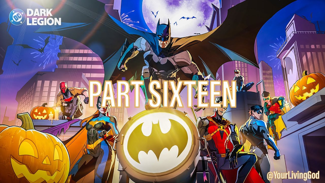 DC: Dark Legion™ : PART SIXTEEN