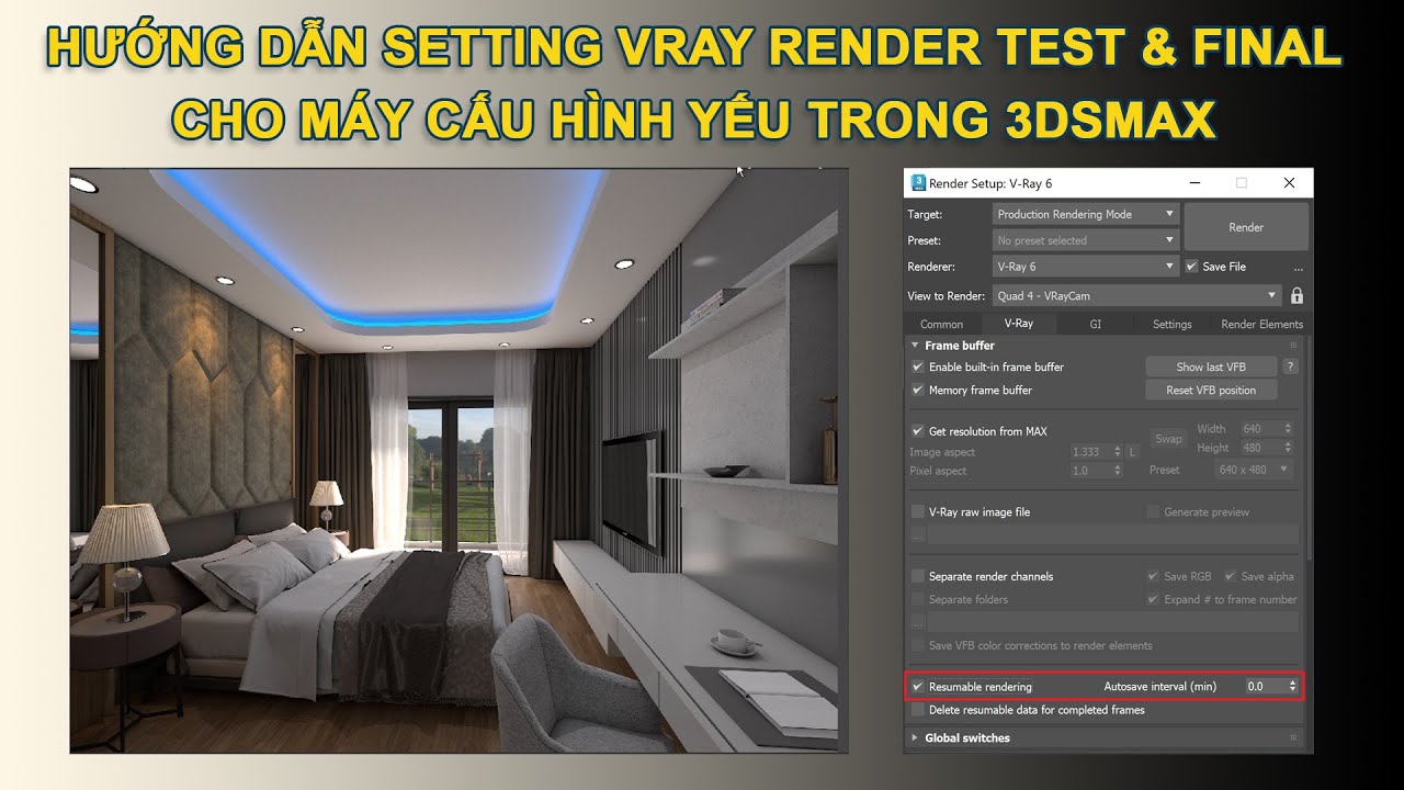 HƯỚNG DẪN SETTING RENDER VRAY TEST VÀ FINAL CHO MÁY CẤU HÌNH YẾU TRONG 3DSMAX