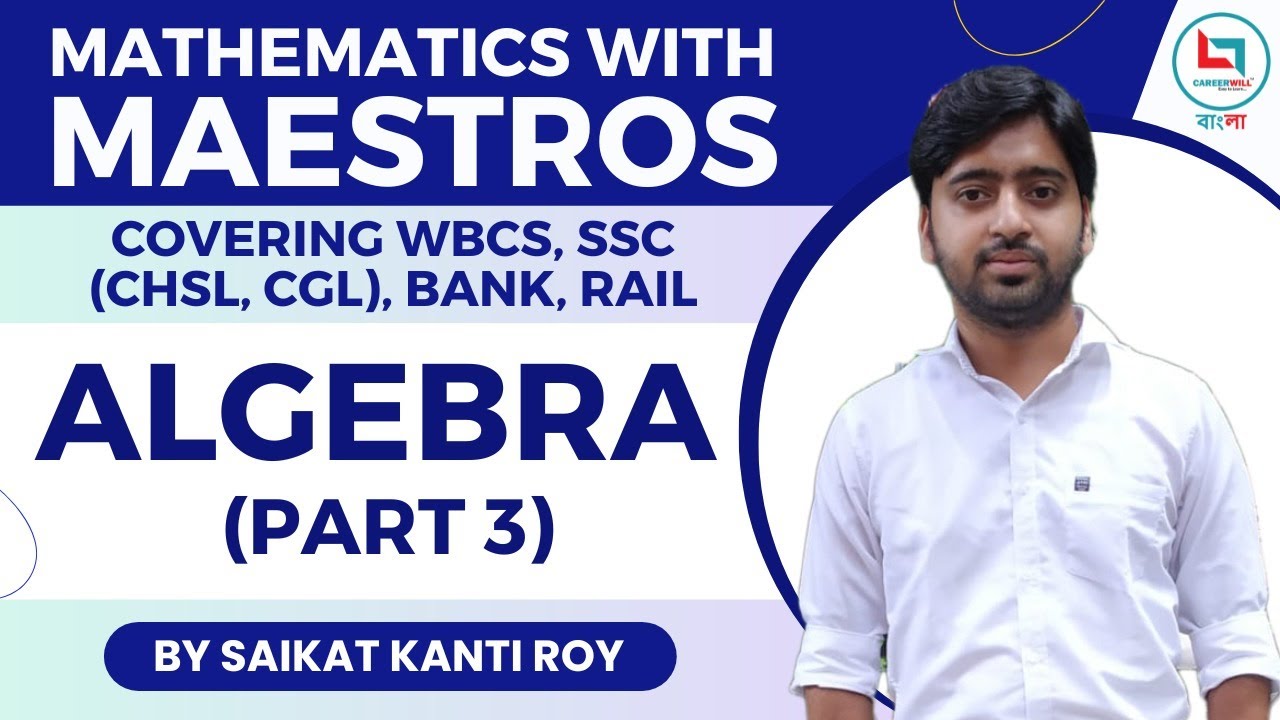 Mathematics with Maestros Algebra Part-3 || By Saikat Kanti Roy