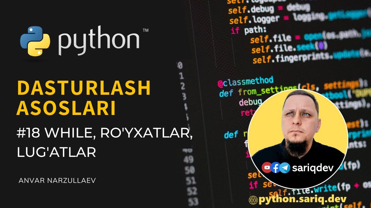 #18 Python Darslari | While, Ro'yxatlar va Lug'atlar