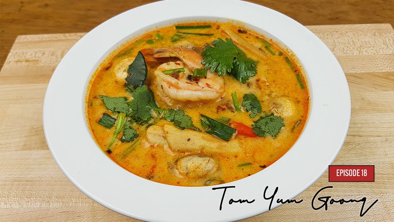 EP 18| Tom Yum Goong - Soup Creamy Style | ต้มยำกุ้ง | Yummy Recipes